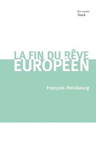 Cover of La Fin Du Reve Europeen