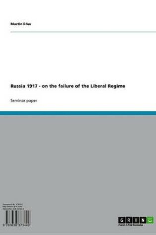 Cover of Russia 1917 - On the Failure of the Liberal Regime