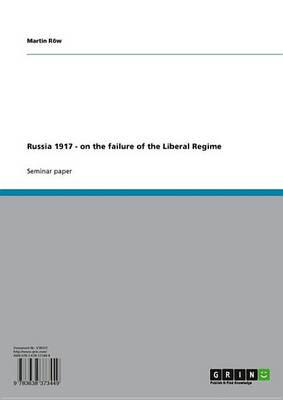 Book cover for Russia 1917 - On the Failure of the Liberal Regime