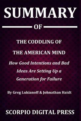 Book cover for Summary Of The Coddling of the American Mind