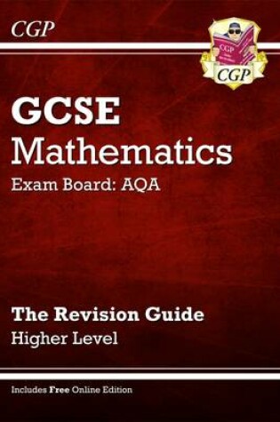 Cover of GCSE Maths AQA Revision Guide with online edition - Higher (A*-G Resits)