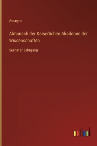 Cover of Almanach der Kaiserlichen Akademie der Wissenschaften