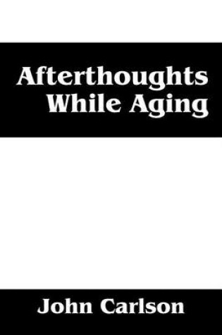 Cover of Afterthoughts While Aging