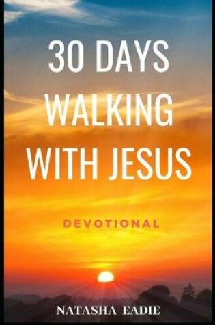 Cover of 30 Days Walking with Jesus