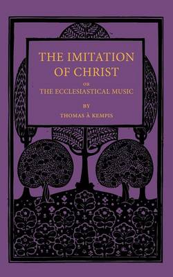 Book cover for The Imitation of Christ; or, the Ecclesiastical Music