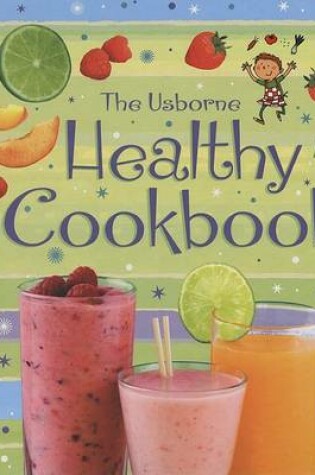 Cover of The Usborne Healthy Cookbook