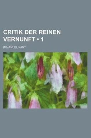 Cover of Critik Der Reinen Vernunft (1)