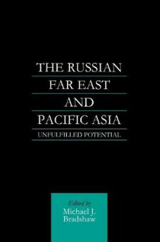 Cover of The Russian Far East and Pacific Asia