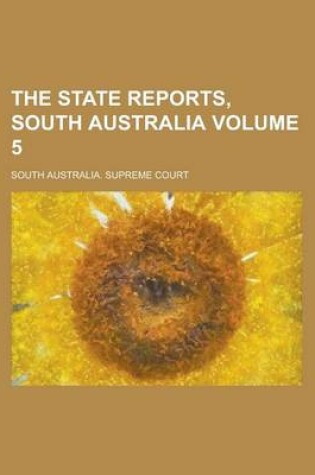 Cover of The State Reports, South Australia Volume 5