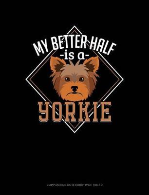 Cover of My Better Half Is a Yorkie