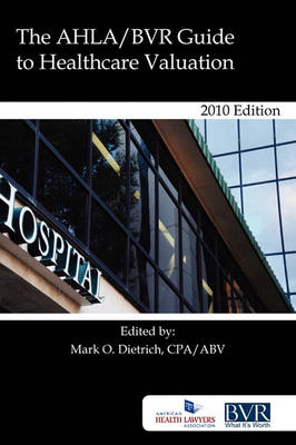 Cover of The Ahla/BVR Guide to Healthcare Valuation, 2010