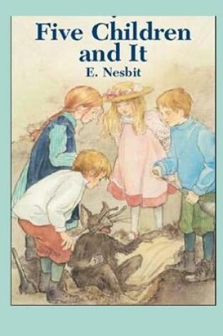 Cover of Five Children and It Annotated and Illustrated Edition by E. Nesbit