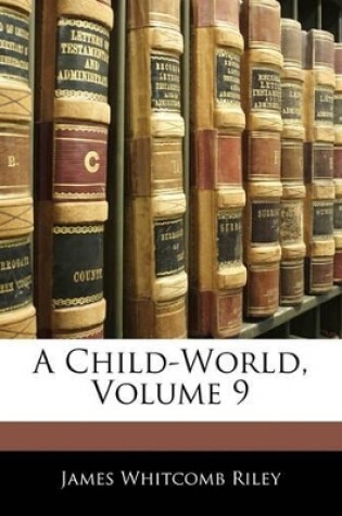 Cover of A Child-World, Volume 9