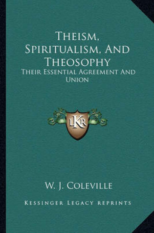 Cover of Theism, Spiritualism, and Theosophy