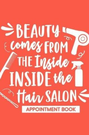 Cover of Beauty Comes From the Inside - Inside the Hair Salon