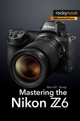 Book cover for Mastering the Nikon Z6