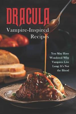 Book cover for Dracula - Vampire-Inspired Recipes