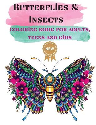 Book cover for Butterflies & Insects Coloring books for Adults, Teens, and Kids