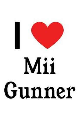 Cover of I Love MII Gunner