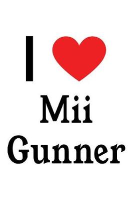 Book cover for I Love MII Gunner