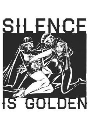 Cover of Silence is Golden