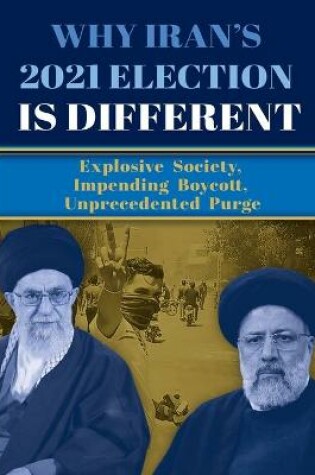 Cover of Why Iran's 2021 Election Is Different
