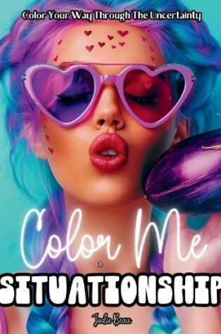 Cover of Color Me in a Situationship