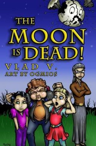 Cover of The Moon is Dead!