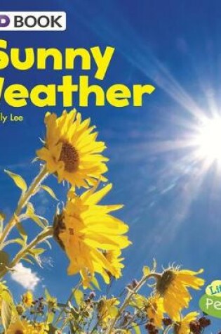 Cover of Sunny Weather: a 4D Book (All Kinds of Weather)