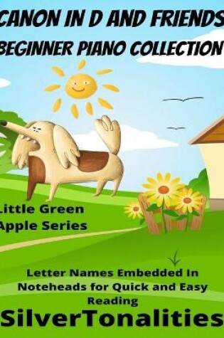 Cover of Canon In D and Friends Beginner Piano Collection Little Green Apple Series
