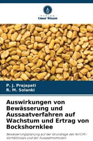 Cover of Auswirkungen von Bewässerung und Aussaatverfahren auf Wachstum und Ertrag von Bockshornklee