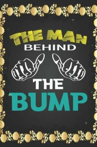 Cover of The Man Behind The Bump