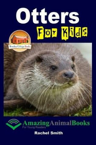 Cover of Otters For Kids