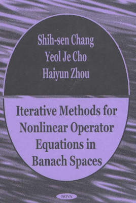 Book cover for Iterative Methods for Nonlinear Operator Equations in Banach Spaces