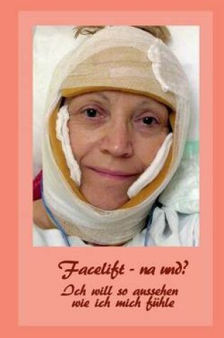 Cover of Facelift - na und?