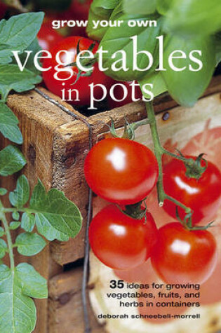 Cover of Grow Your Own Vegetables in Pots