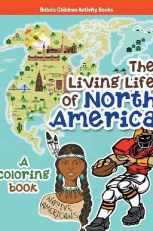 Cover of The Living Life of North America