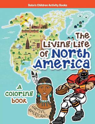 Book cover for The Living Life of North America
