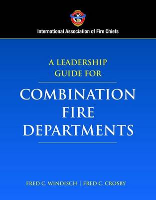 Book cover for A Leadership Guide for Combination Fire Departments