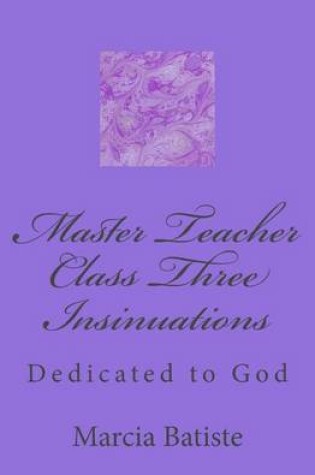 Cover of Master Teacher Class Three Insinuations