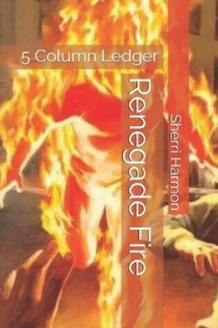 Cover of Renegade Fire