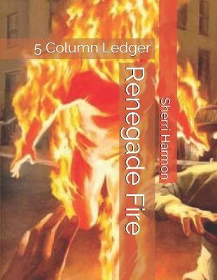 Cover of Renegade Fire