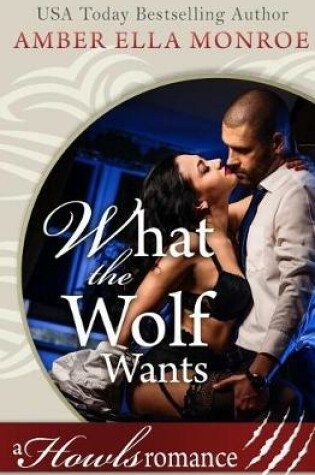 Cover of What the Wolf Wants