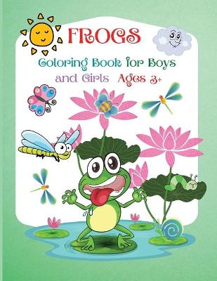 Cover of Frogs Coloring Book For Boys and Girls