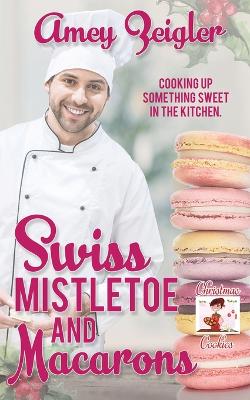 Book cover for Swiss Mistletoe and Macarons