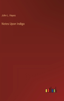 Book cover for Notes Upon Indigo