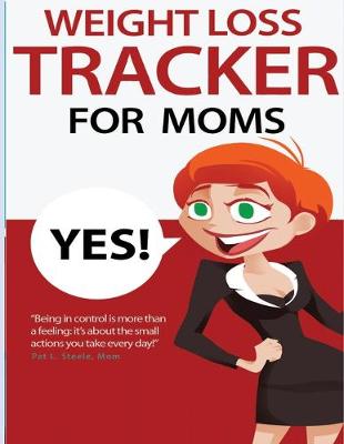 Book cover for Weight Loss Tracker For Moms