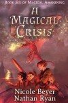 Book cover for A Magical Crisis