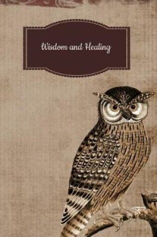 Cover of Wisdom and Healing