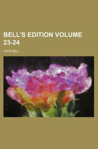 Cover of Bell's Edition Volume 23-24